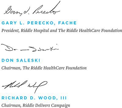 Gary L. Perecko, FACHE, president, Riddle Hospital and The Riddle HealthCare Foundation; Don Saleski, chairman, The Riddle HealthCare Foundation; and Richard D. Wood, III, chairman, Riddle Delivers campaign