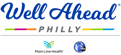 Well Ahead Philly | Main Line Health and 6ABC logos